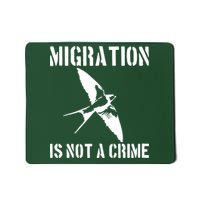 Migration Is Not A Crime Mousepad