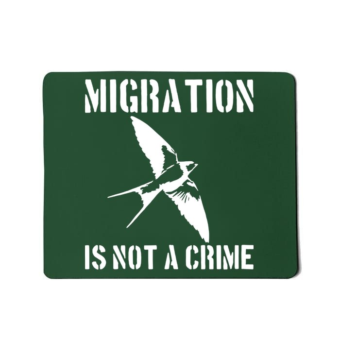Migration Is Not A Crime Mousepad