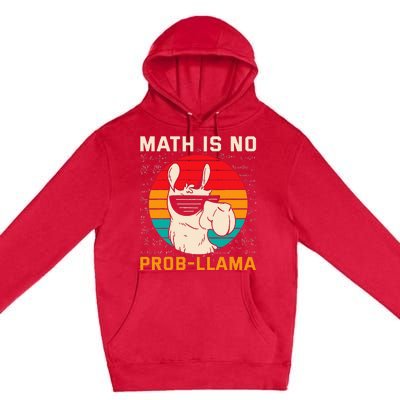 Math Is No Probllama Funny Science Retro Llama Premium Pullover Hoodie