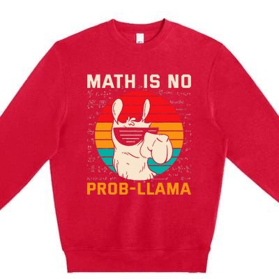 Math Is No Probllama Funny Science Retro Llama Premium Crewneck Sweatshirt