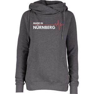 Made In Nurnberg Gery Proud Ger Cool Gift Womens Funnel Neck Pullover Hood