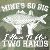 Mine's So Big I Have To Use Two Hands Fishing Legacy Tie Dye Trucker Hat