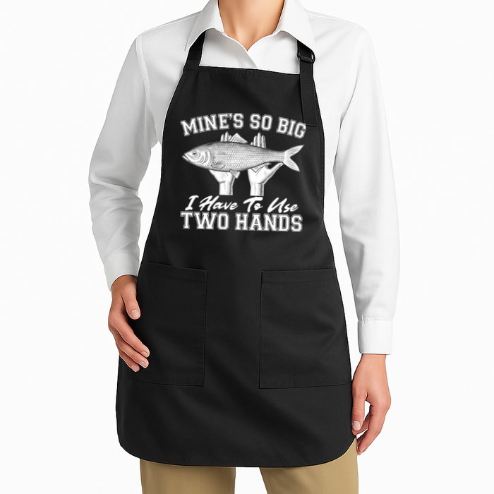 Mine's So Big I Have To Use Two Hands Fishing Apron