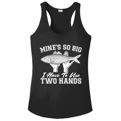 Mine's So Big I Have To Use Two Hands Fishing Ladies PosiCharge Competitor Racerback Tank
