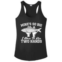 Mine's So Big I Have To Use Two Hands Fishing Ladies PosiCharge Competitor Racerback Tank