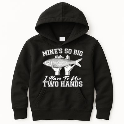 Mine's So Big I Have To Use Two Hands Fishing Kids Hoodie
