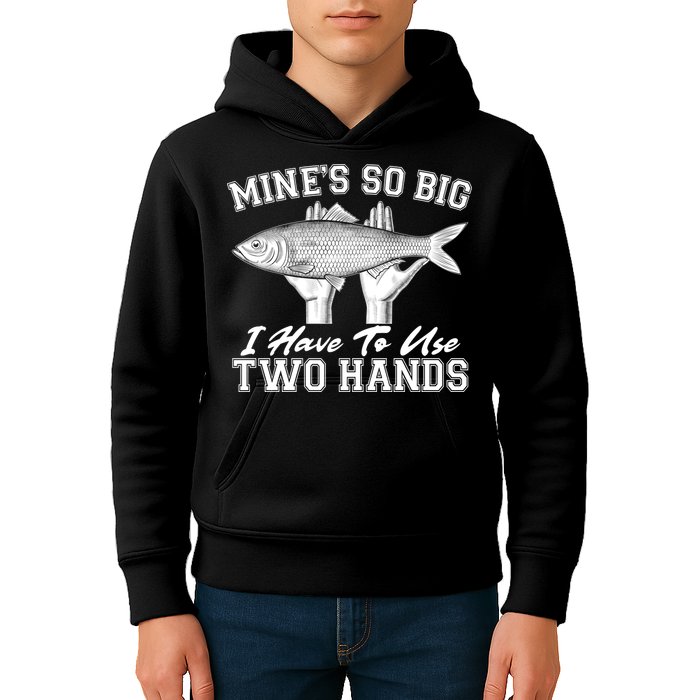 Mine's So Big I Have To Use Two Hands Fishing Kids Hoodie