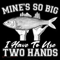 Mine's So Big I Have To Use Two Hands Fishing Zip Tote Bag