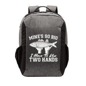 Mine's So Big I Have To Use Two Hands Fishing Vector Backpack