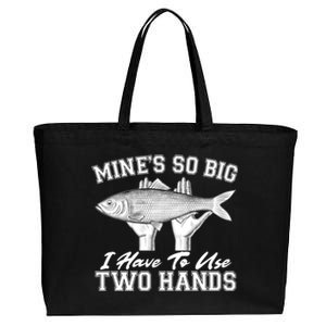 Mine's So Big I Have To Use Two Hands Fishing Cotton Canvas Jumbo Tote