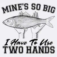 Mine's So Big I Have To Use Two Hands Fishing Garment-Dyed Sweatshirt