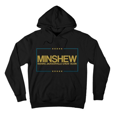 Minshew Making Jacksonville Great Again Hoodie