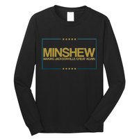 Minshew Making Jacksonville Great Again Long Sleeve Shirt