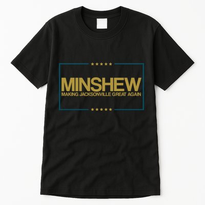 Minshew Making Jacksonville Great Again Tall T-Shirt