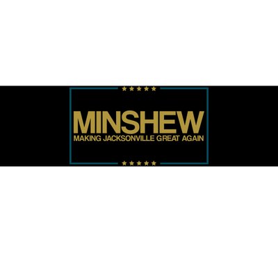 Minshew Making Jacksonville Great Again Bumper Sticker