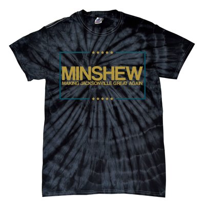 Minshew Making Jacksonville Great Again Tie-Dye T-Shirt