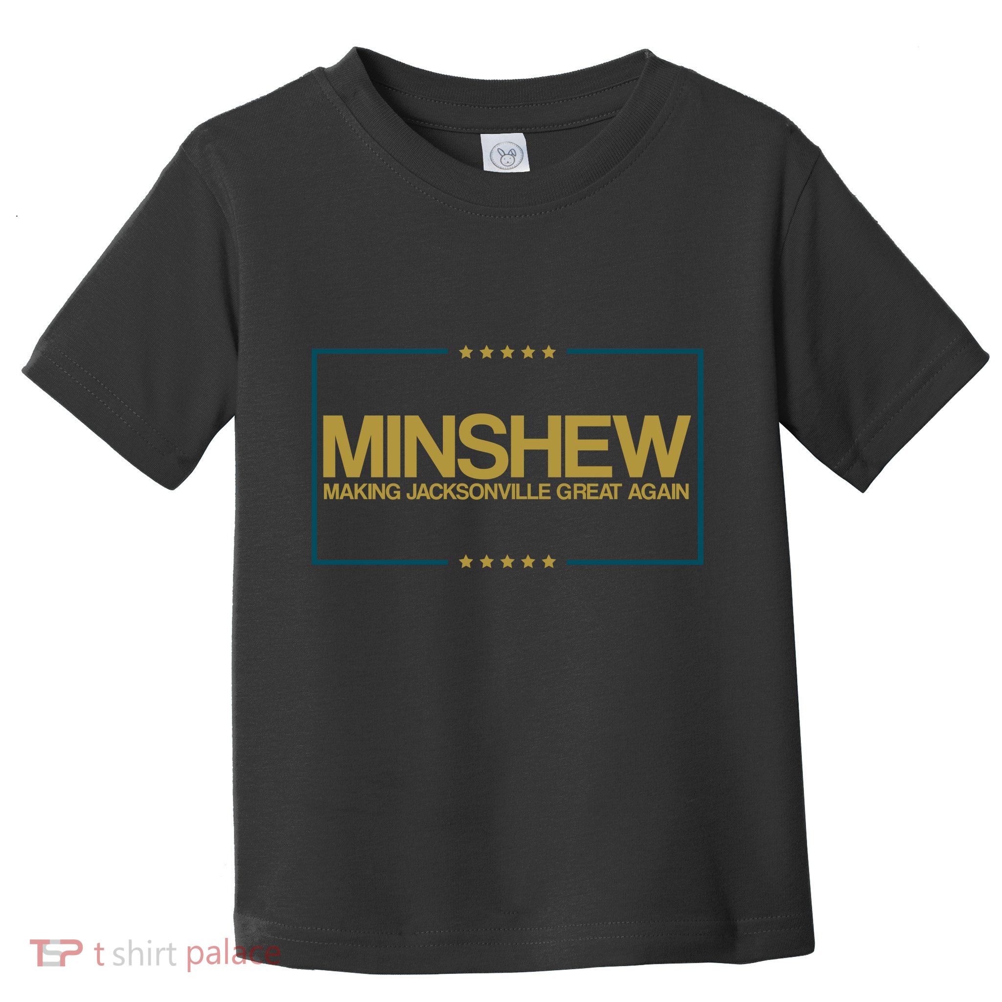 Minshew Making Jacksonville Great Again Toddler T-Shirt