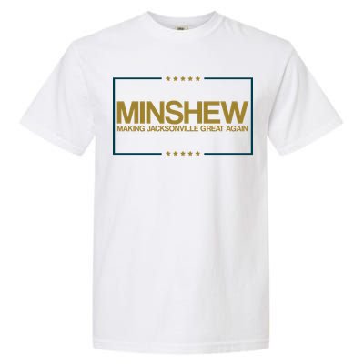 Minshew Making Jacksonville Great Again Garment-Dyed Heavyweight T-Shirt