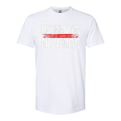 Marriage Is One Of The Leading Causes Of Divorce Softstyle® CVC T-Shirt