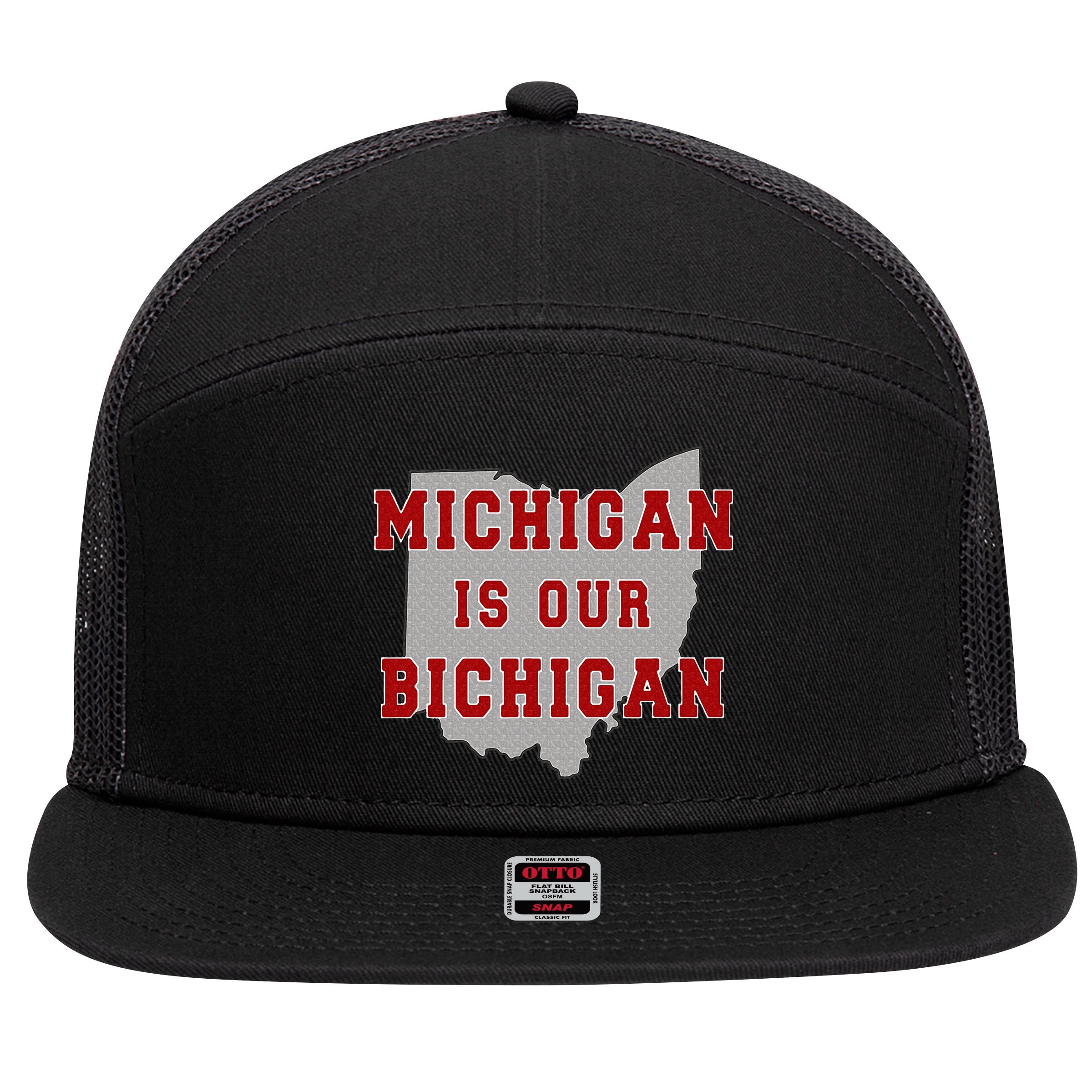 Michigan Is Our Bichigan Funny Ohio  7 Panel Mesh Trucker Snapback Hat