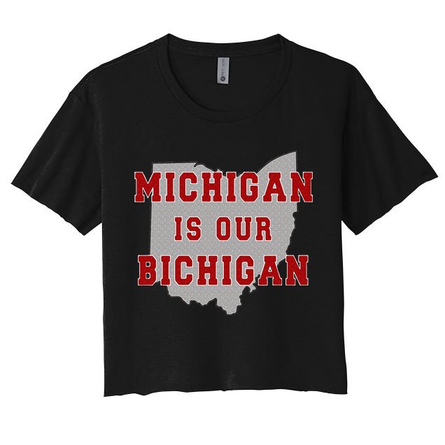 Michigan Is Our Bichigan Funny Ohio  Crop Top
