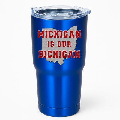 Michigan Is Our Bichigan Funny Ohio  Tumbler