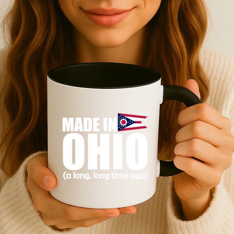 Made In Ohio A Long Long Time Ago Mug