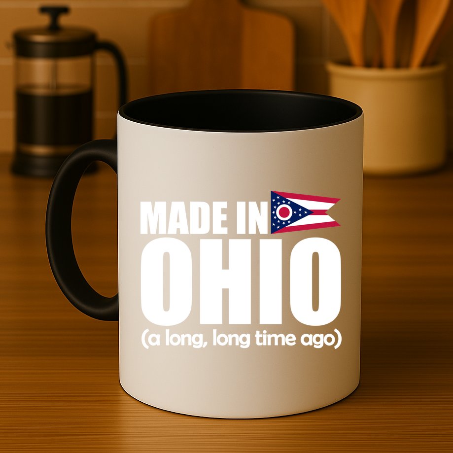 Made In Ohio A Long Long Time Ago Mug