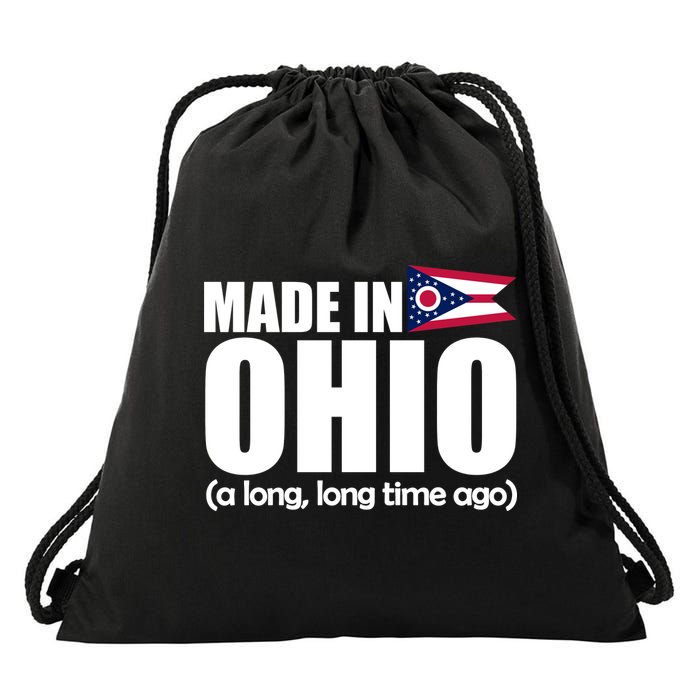 Made In Ohio A Long Long Time Ago Drawstring Bag