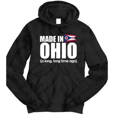 Made In Ohio A Long Long Time Ago Tie Dye Hoodie