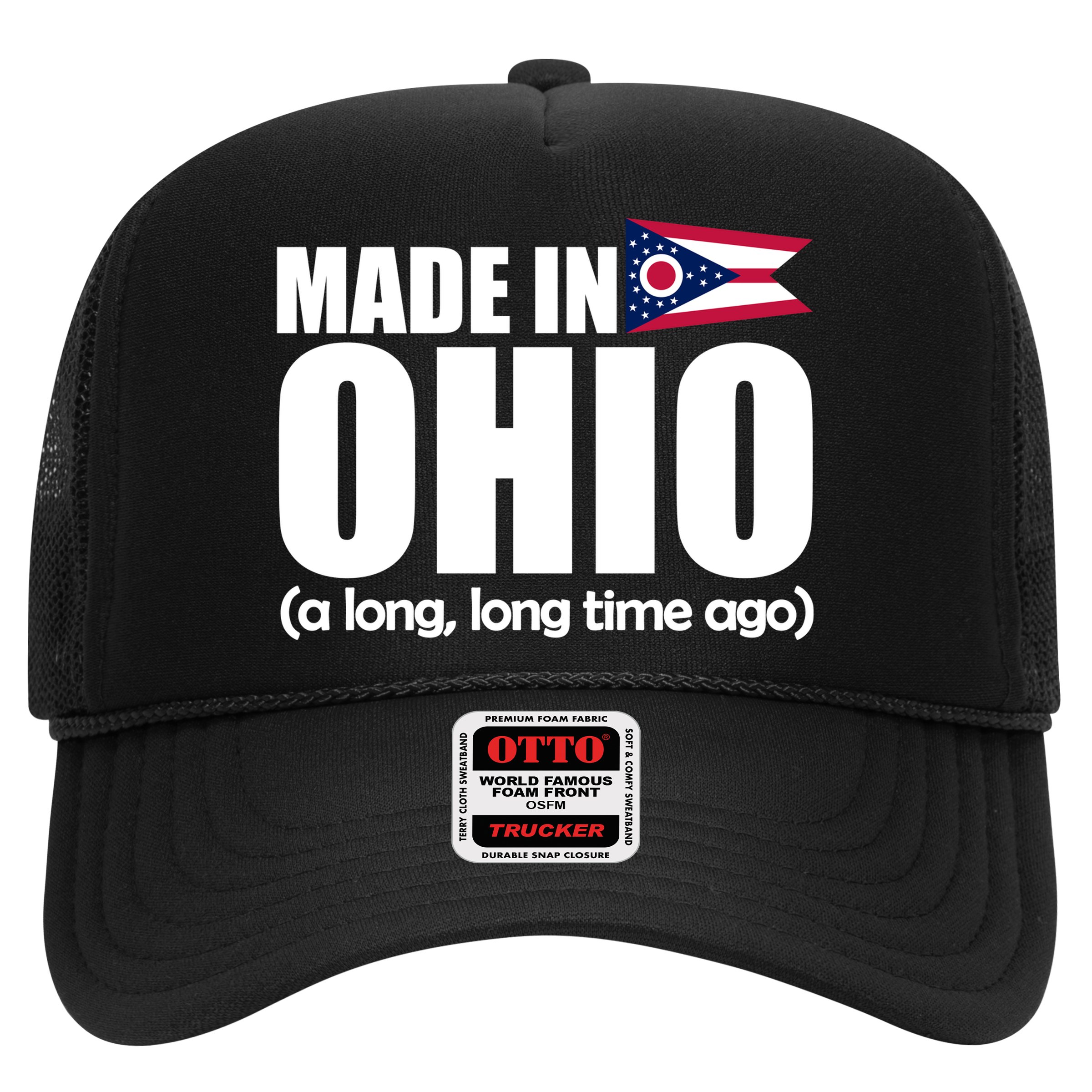 Made In Ohio A Long Long Time Ago Hat