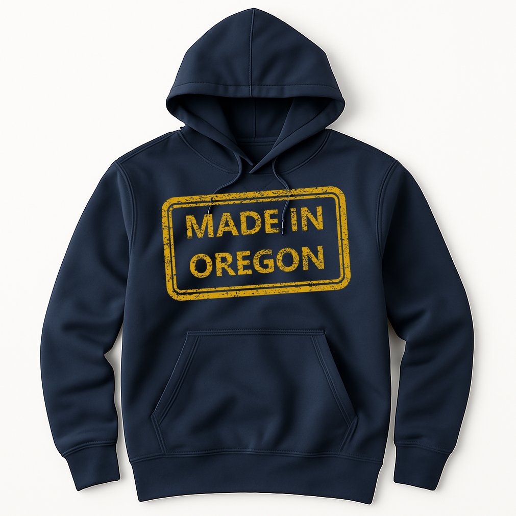 Made In Oregon Hoodie