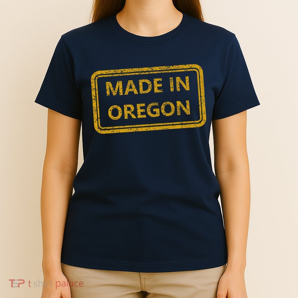 Made In Oregon T-Shirt