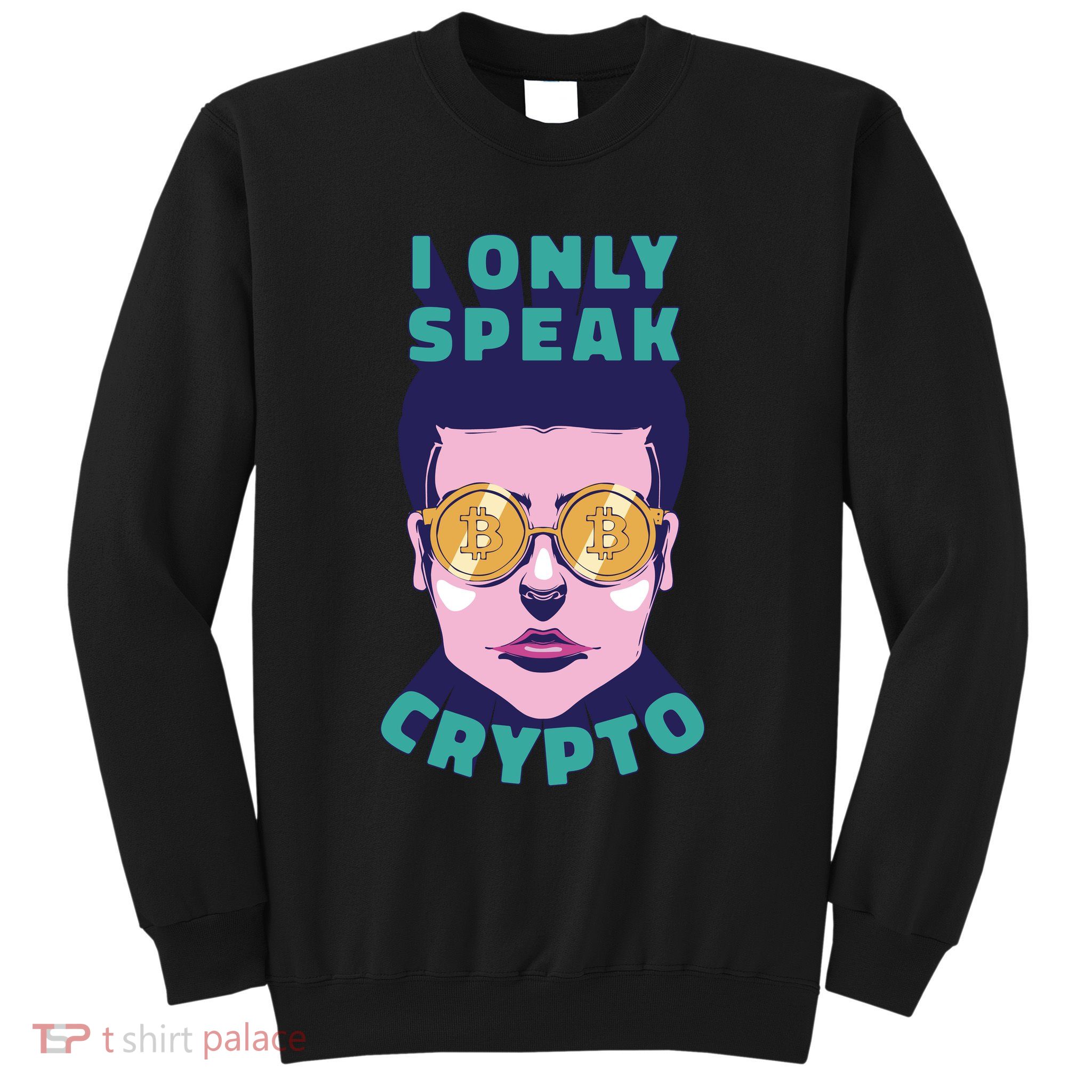 Male I Only Speak Crypto Sweatshirt