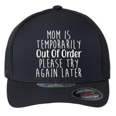 Mom Is Out Of Order Funny Flexfit Unipanel Trucker Cap