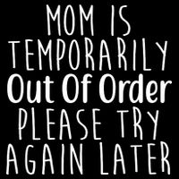 Mom Is Out Of Order Funny Daily Commute Backpack