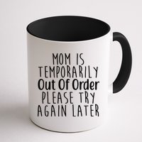 Mom Is Out Of Order Funny Mug