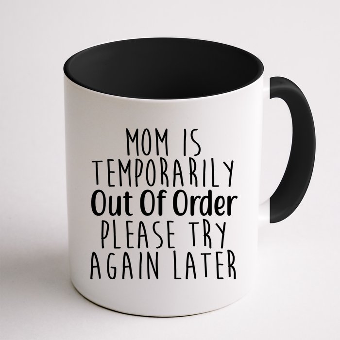 Mom Is Out Of Order Funny Mug