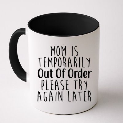 Mom Is Out Of Order Funny Mug