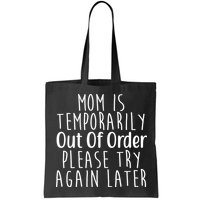 Mom Is Out Of Order Funny Bag