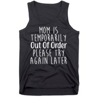 Mom Is Out Of Order Funny Tank Top