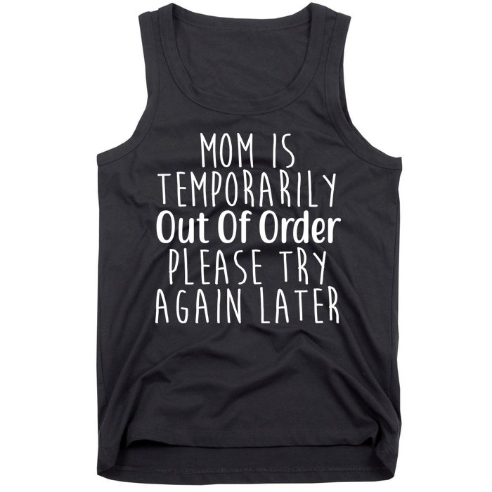 Mom Is Out Of Order Funny Tank Top