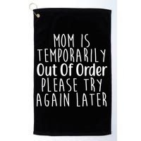 Mom Is Out Of Order Funny Golf Towel