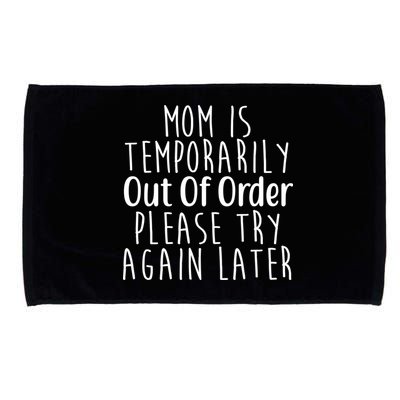 Mom Is Out Of Order Funny Microfiber Hand Towel