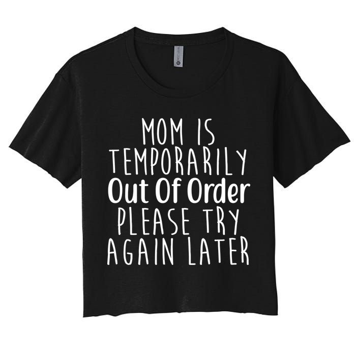 Mom Is Out Of Order Funny Crop Top