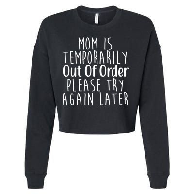 Mom Is Out Of Order Funny Cropped Pullover Crew