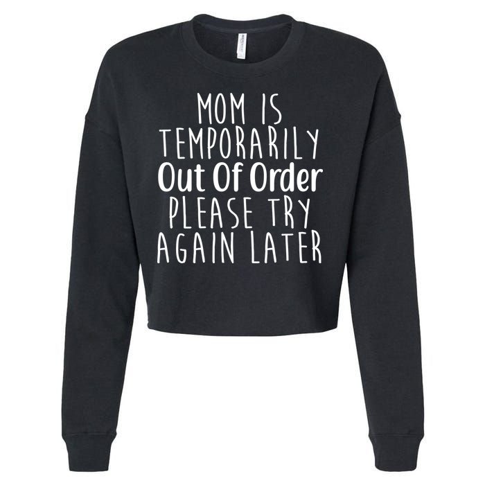 Mom Is Out Of Order Funny Cropped Pullover Crew