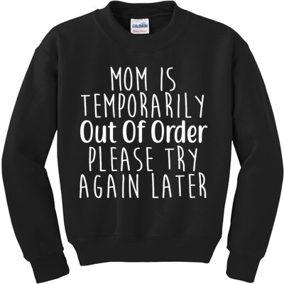Mom Is Out Of Order Funny Kids Sweatshirt