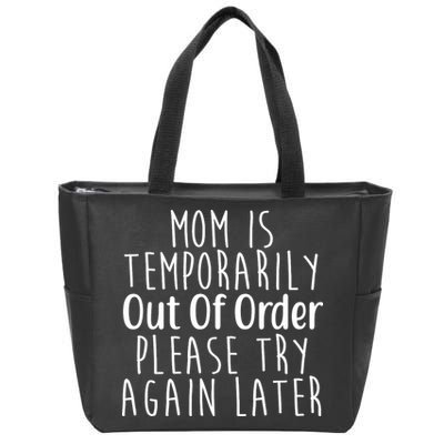 Mom Is Out Of Order Funny Zip Tote Bag