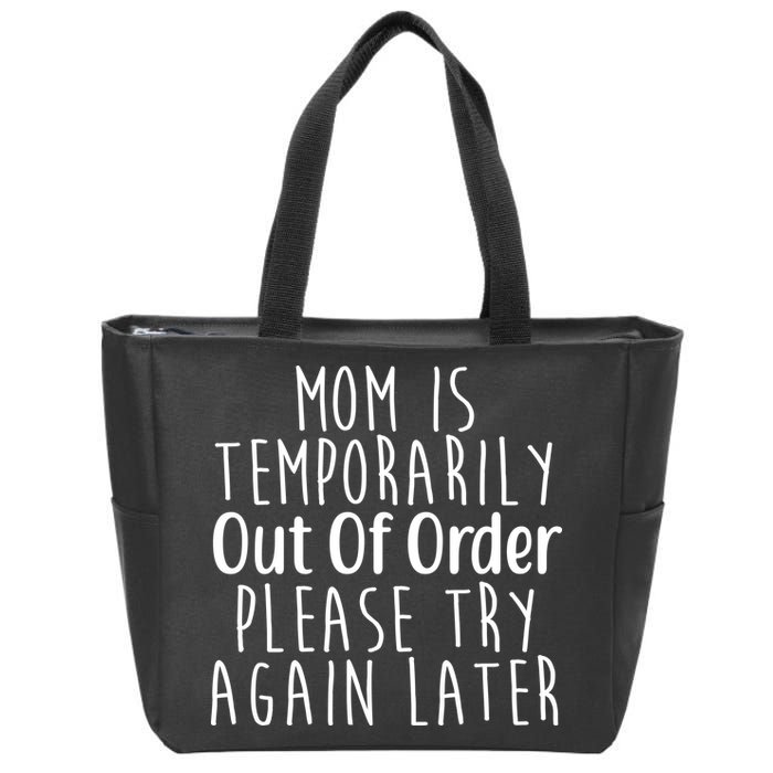 Mom Is Out Of Order Funny Zip Tote Bag